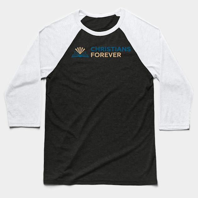 Christians Forever (Blue & Gold Logo) Baseball T-Shirt by Christians Forever